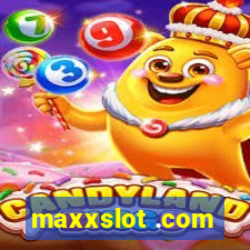 maxxslot .com